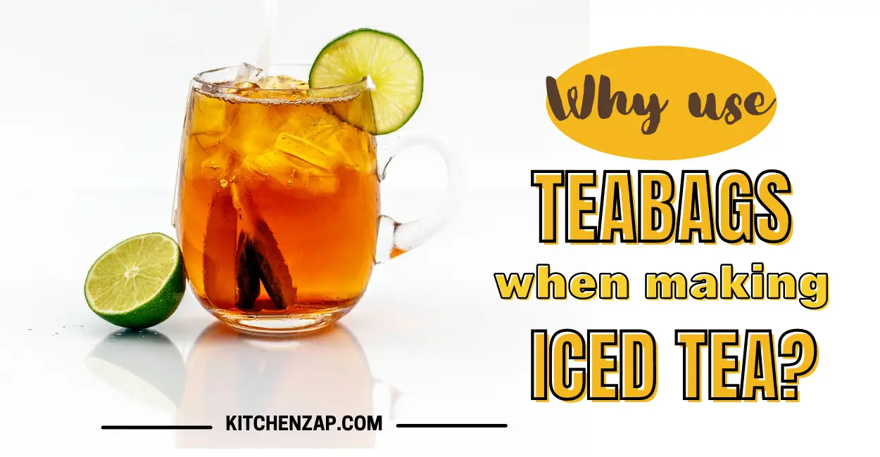 use teabags when making iced tea