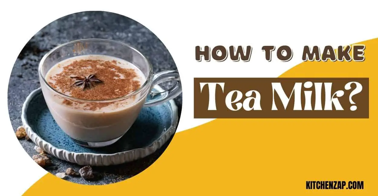 How to make tea milk