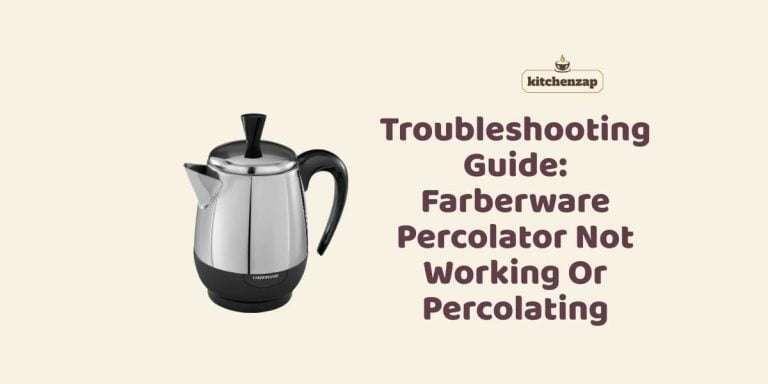 Troubleshooting Guide: Farberware Percolator Not Working or Percolating